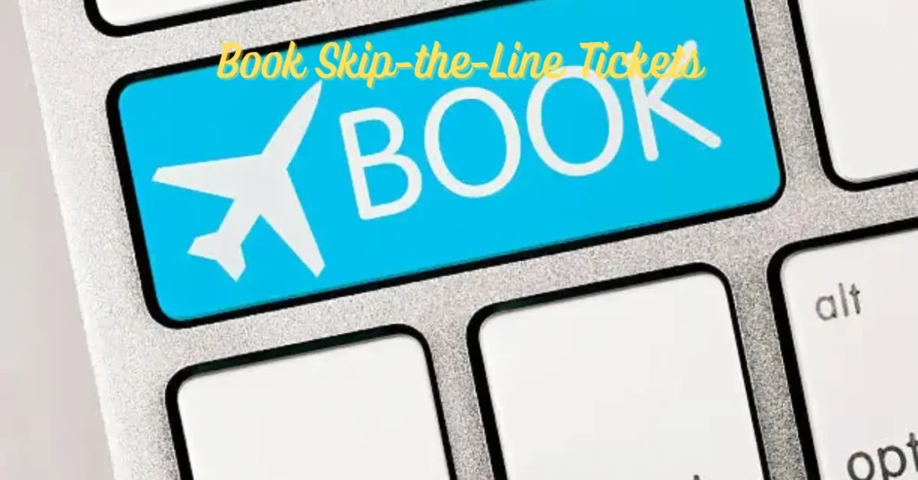 Book Skip-the-Line Tickets