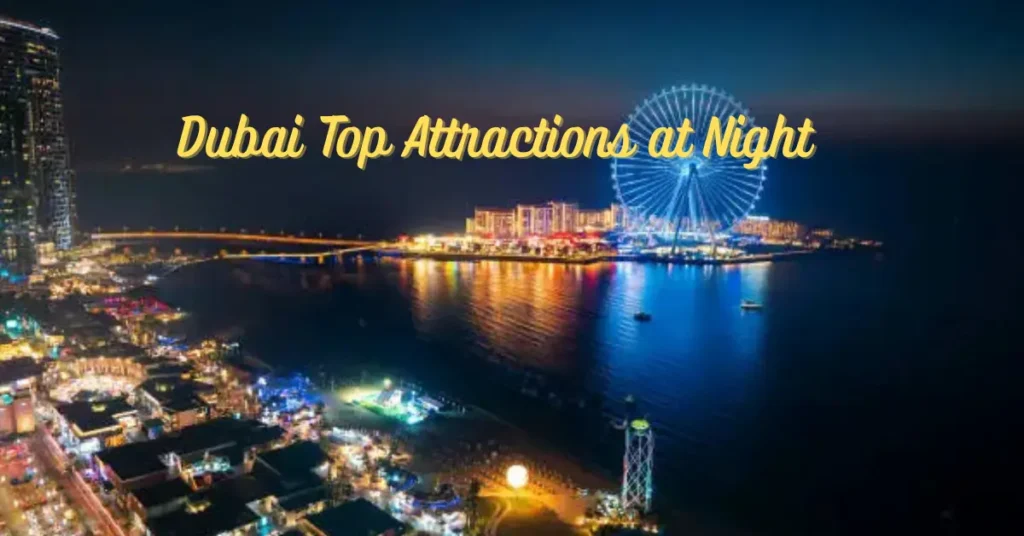 Dubai Top Attractions at Night