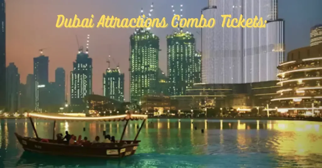 Dubai Attractions Combo Tickets