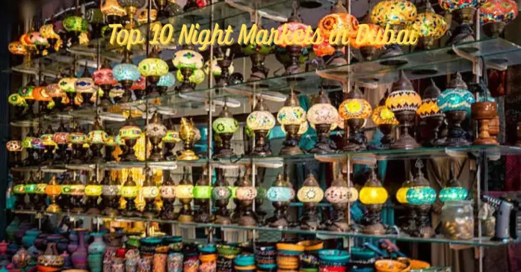 Top 10 Night Markets in Dubai