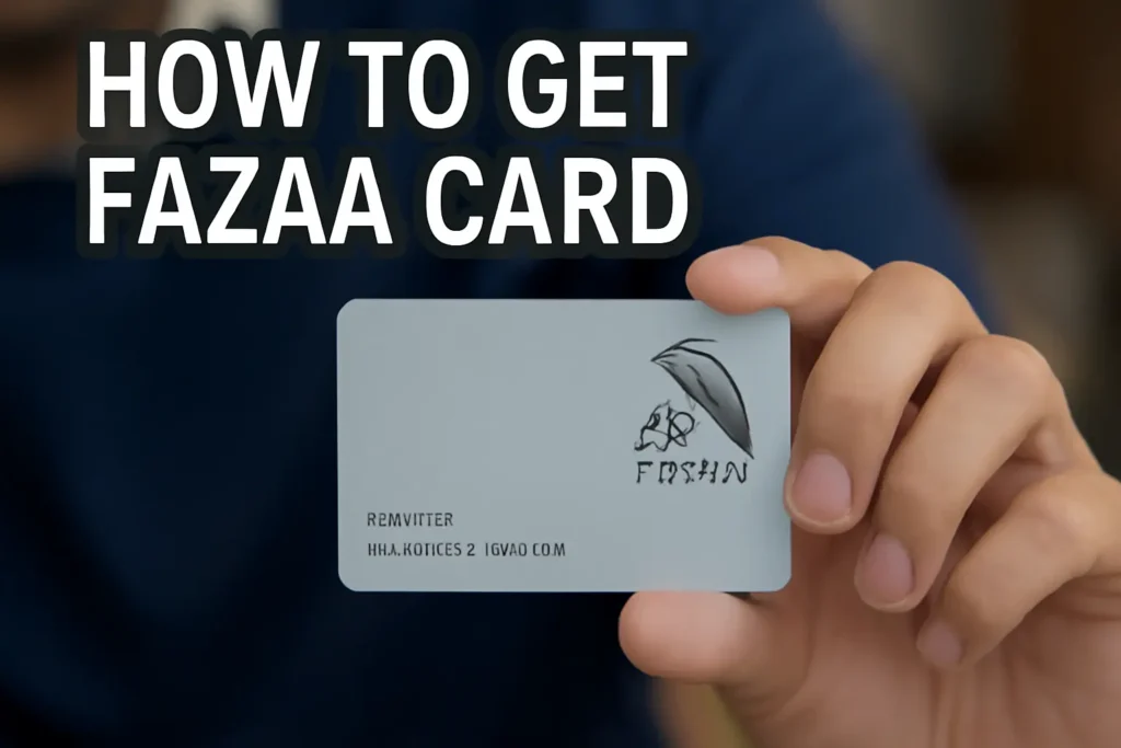 How to Get Fazaa Card