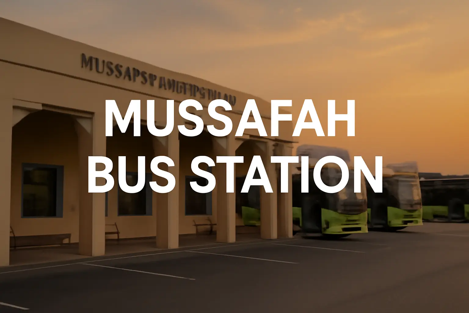 Mussafah Bus Station: Complete Guide to Routes, Timings & Facilities (2025)