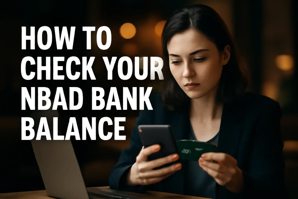 How to Check Your NBAD Bank Balance