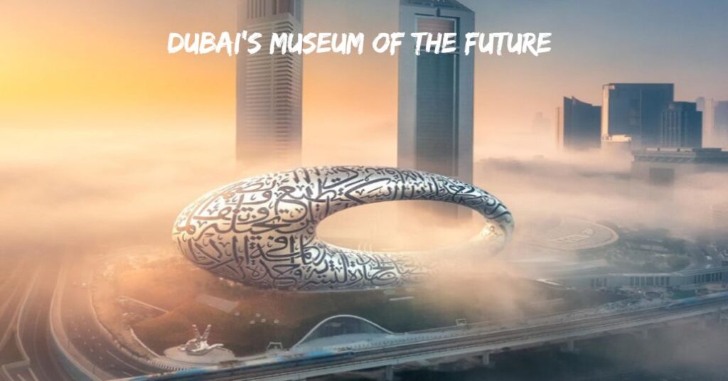 Dubai's Museum of the Future
