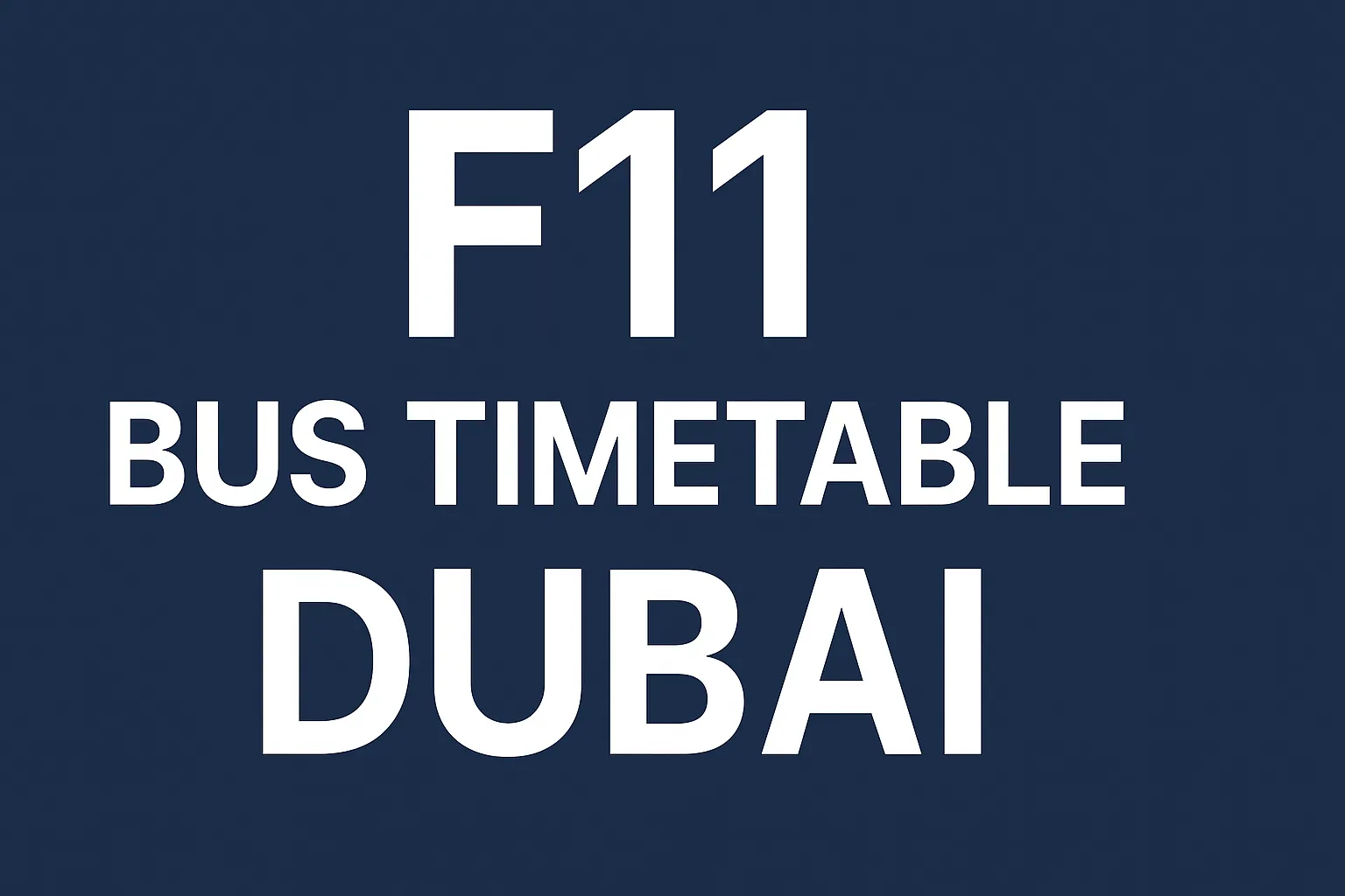 F11 Bus Timetable Dubai